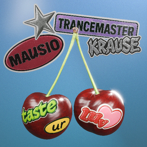 Mausio & Trancemaster Krause - taste ur luv