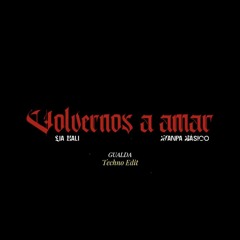 Lia Kali, Nanpa Básico & Toni Anzis - Volvernos A Amar (GUALDA Techno Edit)