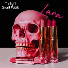 Twilight Stunt Work_Lana - (Radio Edit)_Master