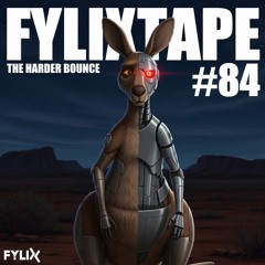 FYLIXTAPE #84 | THE HARDER BOUNCE