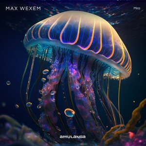 Max Wexem - Mira EP [Amulanga]