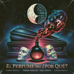 El Perfume del ¿Por Qué?