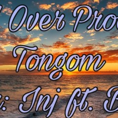 A Over Proof Tongom Cover Ft. Belipe