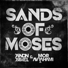 SANDS OF MOSES X MISS HONEY- Yinon Yahel/Mor Avrahami HL Mashup