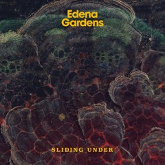 Edena Gardens: Sliding Under