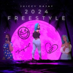 2024 Freestyle - JuiccyDaJay