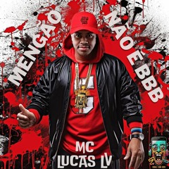 MC LUCAS LV - MENGÃO NÃO É BBB (DJ MISTER STONES)