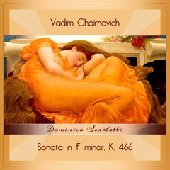 Domenico Scarlatti: Sonata in F minor, K. 466