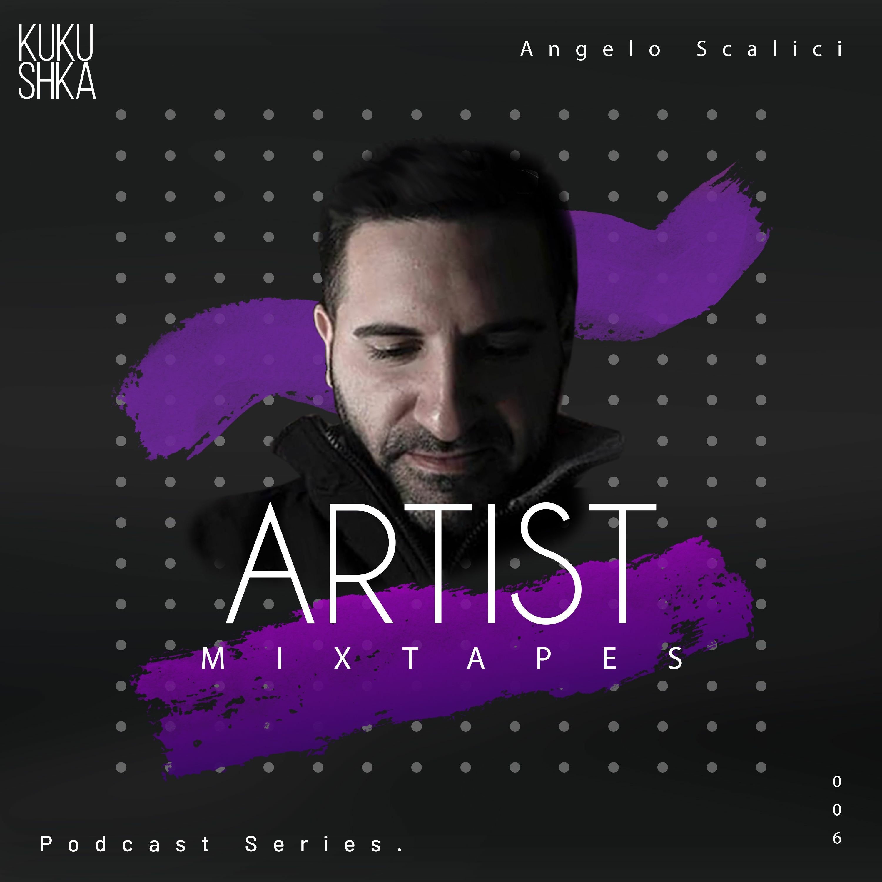 KUKUSHKA MIXTAPES 006 ANGELO SCALICI episode artwork