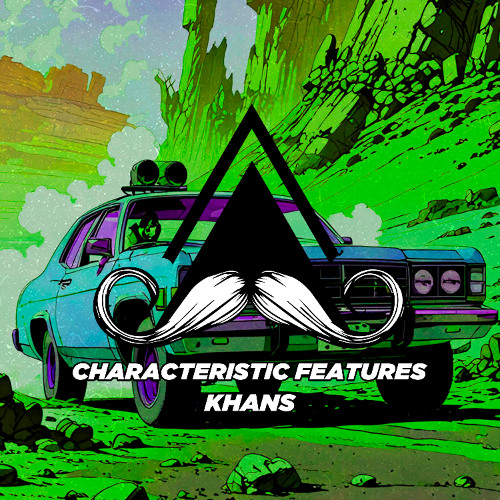 Khans - Characteristic features (Original Mix) [MUSTACHE CREW RECORDS]
