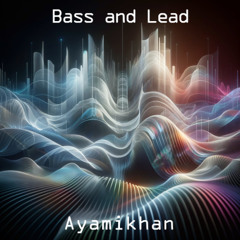 Bass and Lead