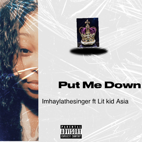 hayla-put me down ft lit kid asia