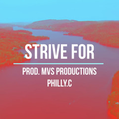 Strive For (Prod. MVS Productions)