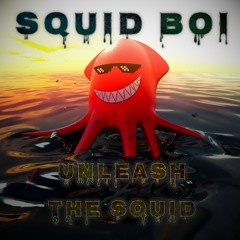 Unleash the Squid