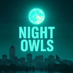 Night Owls