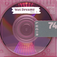 WET DREAMZ VOL. 1