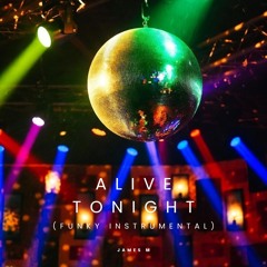 Alive Tonight (Funky Instrumental)