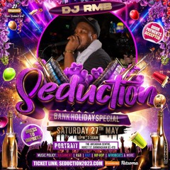 LIVE AUDIO @ Seduction | Hosted By @DJTEEJUK || Mixed By @Djrmb_1