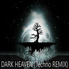 Dark Heaven(Techno Remix)