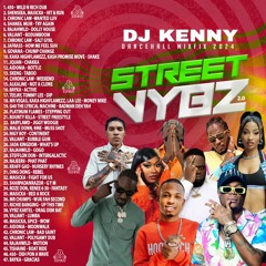 DJ KENNY STREET VYBZ 2.0 DANCEHALL MIXFIX 2024