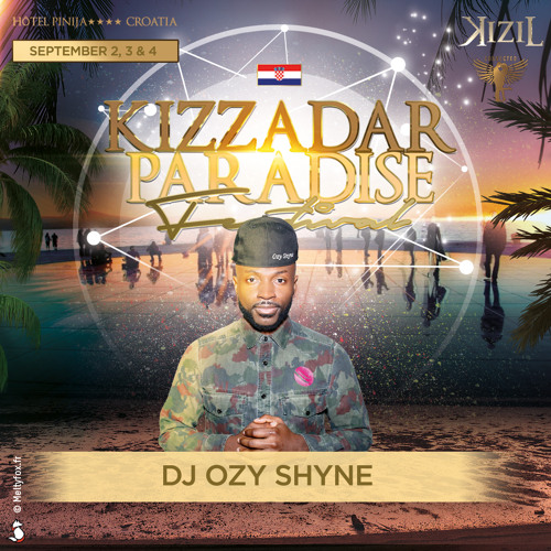 KIZ ZADAR CROATIA 2022 MIXED BY DJ OZY SHYNE