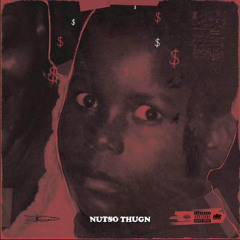 Nutso Thugn - Trust Nobody (prod. xangang) [djslimebxll exclusive]