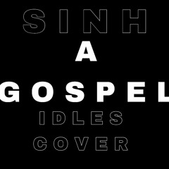 A Gospel - Idles Cover