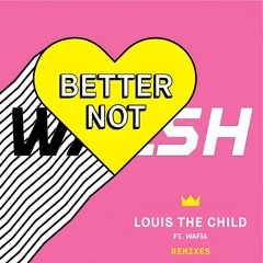 Louis The Child vs. NOTD - Better Not (WALSH 'AM:PM' Edit)