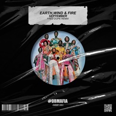 Earth Wind & Fire - September (Fred Dope Remix) [BUY=FREE DOWNLOAD]*