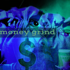 "Money Grind" (Original)