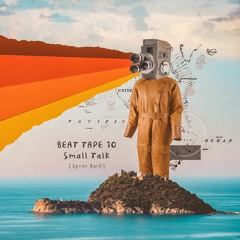 Small Talk [beat tape 10]
