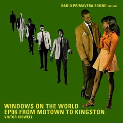 Windows on the World ep06 - From Motown to Kingston