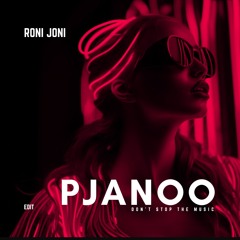 Pjanoo Don't Stop The Music (Roni Joni Edit)