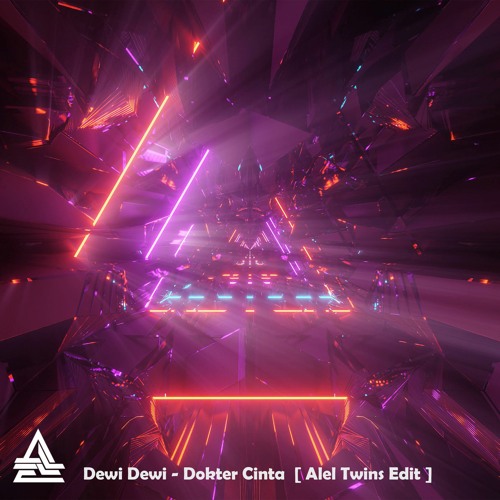 Dewi Dewi - Dokter Cinta  [ Alel Twins Edit ]