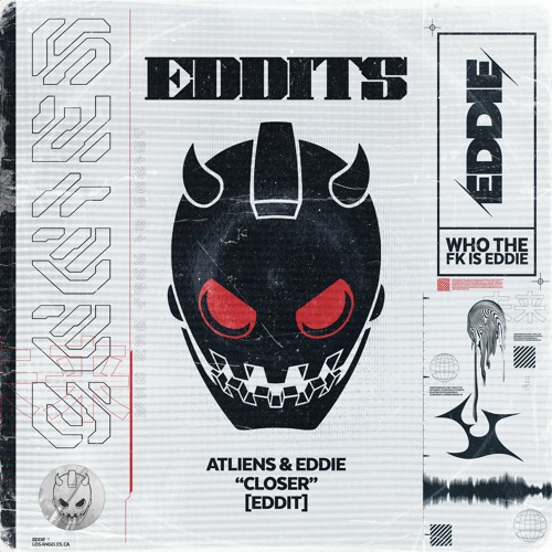 ATLiens & EDDIE - CLOSER [EDDIT]