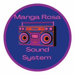 Manga Rosa SoundSystem