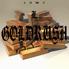 LOWZ - GoldRush (Omixad)