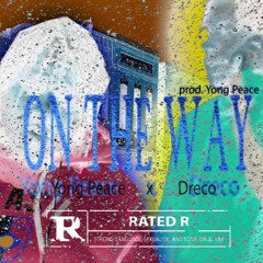 ON THE WAY(PROD. BY YONG PEACE)