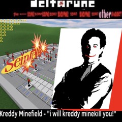 Kreddy Minefield - “i will kreddy minekill you!”