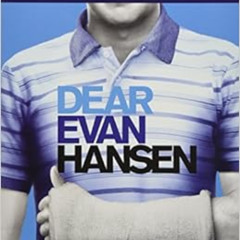[READ] EBOOK 🖊️ Dear Evan Hansen: Vocal Selections - Piano, Vocal and Guitar Chords