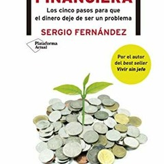 ( zyQd ) Libertad financiera: Los cinco pasos para que el dinero deje de ser un problema (Spanish Ed