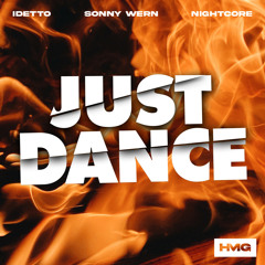 Idetto, Sonny Wern, Nightcore - Just Dance