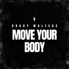 Brady Walters - Move Your Body