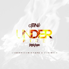 Dj Tini - Under Fire Mixtape (2020) ⚡Tiniacs⚡