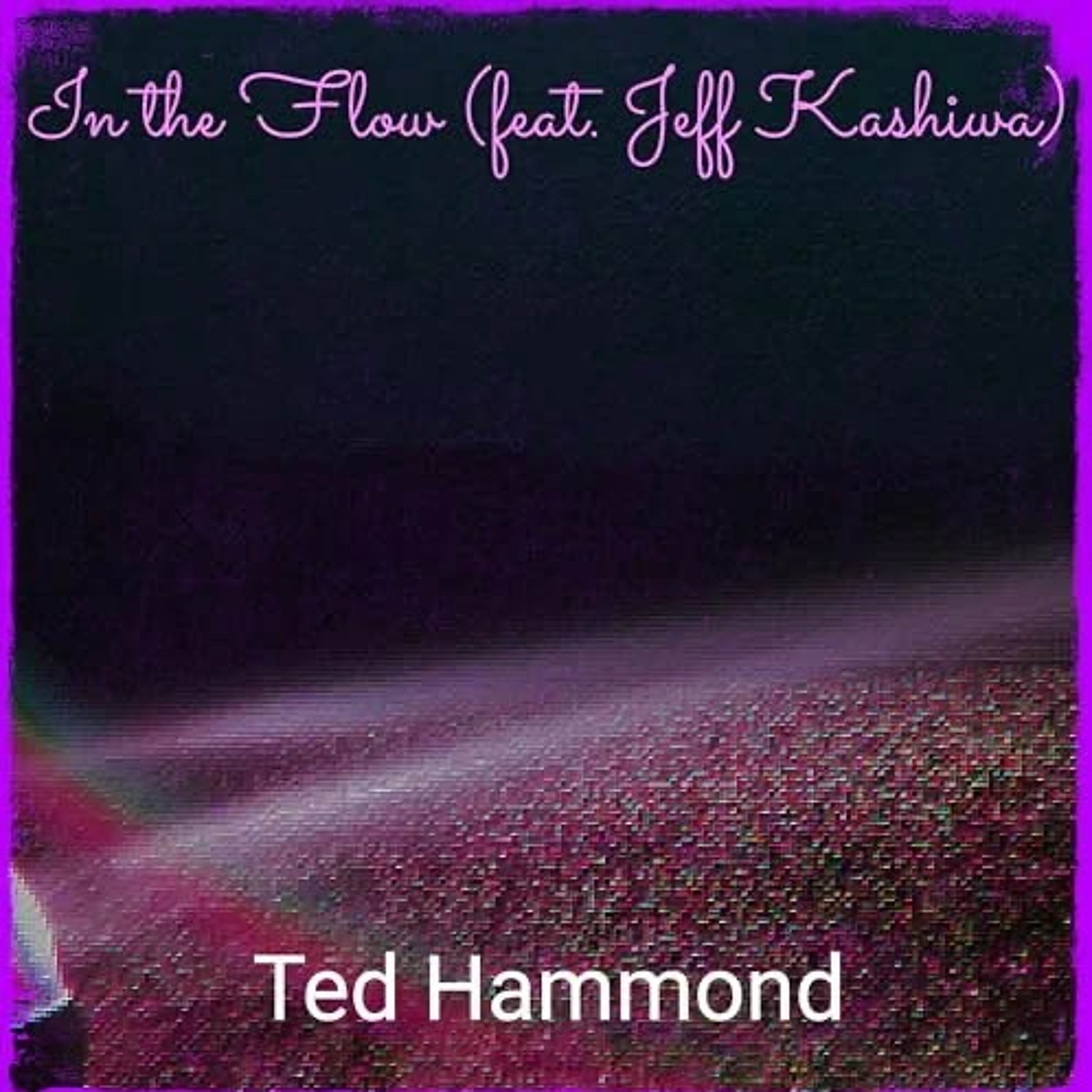 Ted Hammond : In The Flow episode artwork