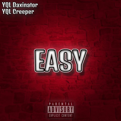 YQL Daxinator X YQL Creeper - Easy
