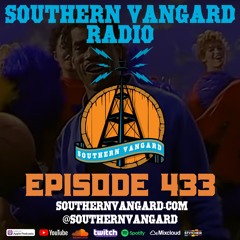Episode 433 - Southern Vangard Radio