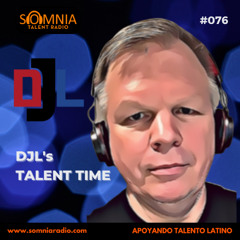 DJL – DJL’s Talent Time – Ep. 76