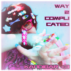 WAY 2 COMPLICATED - MICROSET