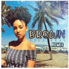 BROWN SKIN GURL REMIX 2022
